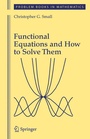 Cover: Functional Equations and How to Solve Them - Springer