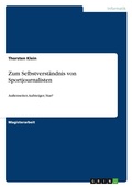 Cover: Zum Selbstverstaendnis von Sportjournalisten - Grin Verlag