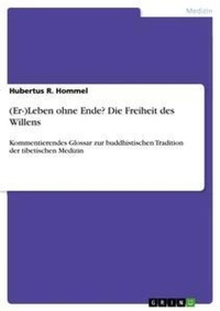 Abbildung von: (Er-)Leben ohne Ende? Die Freiheit des Willens - Grin Verlag