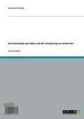 Cover: Die Geschichte der H&uuml;te und die Umsetzung im Unterricht - GRIN Verlag