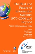 Cover: The Past and Future of Information Systems: 1976 -2006 and Beyond - Springer