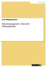 Abbildung von: Krisenmanagement - Ideen fuer Fuehrungskraefte - Grin Verlag