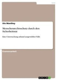 Abbildung von: Menschenrechtsschutz durch den Sicherheitsrat - GRIN Verlag