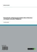 Cover: Biomechanik und Bewegungsverhalten &auml;lterer Menschen am Beispiel manueller F&auml;higkeiten - GRIN Verlag