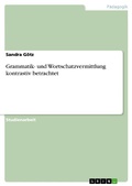 Cover: Grammatik- und Wortschatzvermittlung kontrastiv betrachtet - GRIN Verlag