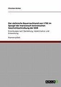 Cover: Der s&auml;chsische Bauernaufstand von 1790 im Spiegel der marxistisch-leninistischen Geschichtsschreibung der DDR - GRIN Verlag