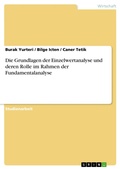 Cover: Die Grundlagen der Einzelwertanalyse und deren Rolle im Rahmen der Fundamentalanalyse - GRIN Verlag