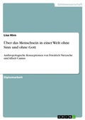 Cover: &Uuml;ber das Menschsein in einer Welt ohne Sinn und ohne Gott - GRIN Verlag