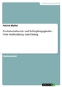 Cover: Evolutionstheorie und Schöpfungsglaube - Vom Grabenkrieg zum Dialog - GRIN Verlag