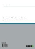 Cover: Formen der Konfliktbew&auml;ltigung im Mittelalter - GRIN Verlag