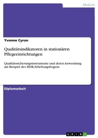 Abbildung von: Qualitaetsindikatoren in stationaeren Pflegeeinrichtungen - Grin Verlag