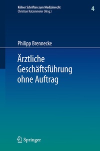 Abbildung von: Ärztliche Geschäftsführung ohne Auftrag - Springer