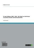Cover: Zu Jane Addams (1860 - 1935) - Die Arbeit von Hull House im Kontext Sozialer Gemeinwesenarbeit - GRIN Verlag