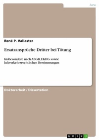Abbildung von: Ersatzansprüche Dritter bei Tötung - GRIN Verlag