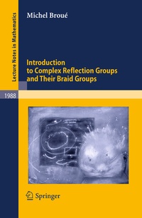 Abbildung von: Introduction to Complex Reflection Groups and Their Braid Groups - Springer