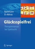 Bild: Gl&uuml;cksspielfrei - Ein Therapiemanual bei Spielsucht - Springer