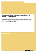 Cover: Wanderungsbewegungen zwischen Wien und seinem Umland - GRIN Verlag