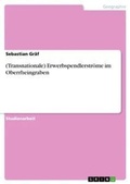 Cover: (Transnationale) Erwerbspendlerstroeme im Oberrheingraben - GRIN Verlag