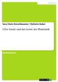 Cover: L'Eve future und das Genre der Phantastik - GRIN Verlag