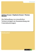 Cover: Die Behandlung von steuerlichen Verlustvortr&auml;gen im Zusammenhang mit Umstrukturierungen - GRIN Verlag