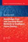 Cover: Knowledge-Free and Learning-Based Methods in Intelligent Game Playing - Springer