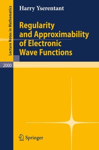 Enlarge image Cover: Regularity and Approximability of Electronic Wave Functions - Springer