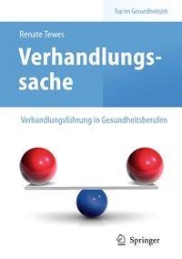 Abbildung von: Verhandlungssache - Verhandlungsführung in Gesundheitsberufen - Springer
