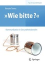 Bild: "Wie bitte?" - Kommunikation in Gesundheitsberufen - Springer