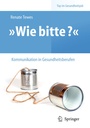 Bild: "Wie bitte?" - Kommunikation in Gesundheitsberufen - Springer