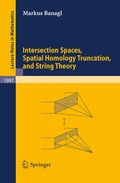Cover: Intersection Spaces, Spatial Homology Truncation, and String Theory - Springer