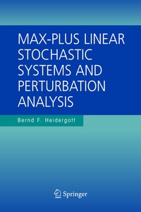 Enlarge image Cover: Max-Plus Linear Stochastic Systems and Perturbation Analysis - Springer