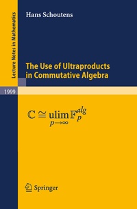 Abbildung von: The Use of Ultraproducts in Commutative Algebra - Springer
