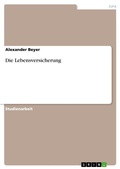 Cover: Die Lebensversicherung - GRIN Verlag
