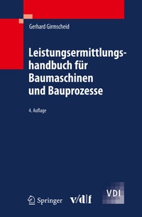 Abbildung von: Leistungsermittlungshandbuch für Baumaschinen und Bauprozesse - Springer