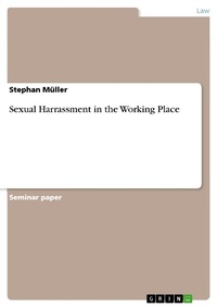 Enlarge image Cover: Sexual Harrassment in the Working Place - GRIN Verlag