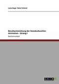Cover: Berufsentwicklung der Soziokulturellen Animation - Strang I - Grin Verlag