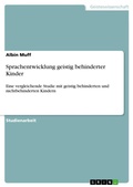 Cover: Sprachentwicklung geistig behinderter Kinder - Grin Verlag