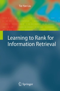 Enlarge image Cover: Learning to Rank for Information Retrieval - Springer