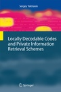 Cover: Locally Decodable Codes and Private Information Retrieval Schemes - Springer