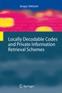 Cover: Locally Decodable Codes and Private Information Retrieval Schemes - Springer