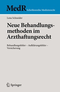Abbildung von: Neue Behandlungsmethoden im Arzthaftungsrecht - Springer