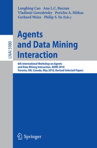 Enlarge image Cover: Agents and Data Mining Interaction - Springer