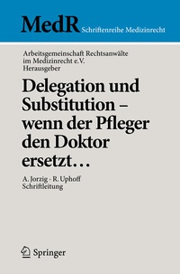 Abbildung von: Delegation und Substitution - wenn der Pfleger den Doktor ersetzt. - Springer