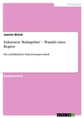 Cover: Exkursion 'Ruhrgebiet' - Wandel einer Region - GRIN Verlag