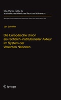 Cover: Die Europ&auml;ische Union als rechtlich-institutioneller Akteur im System der Vereinten Nationen - Springer