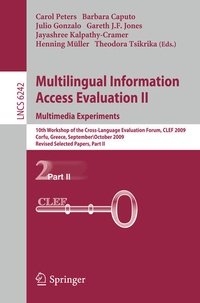 Enlarge image Cover: Multilingual Information Access Evaluation II - Multimedia Experiments - Springer