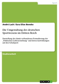Abbildung von: Die Umgestaltung des deutschen Sportwesens im Dritten Reich - GRIN Verlag