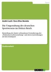 Abbildung von: Die Umgestaltung des deutschen Sportwesens im Dritten Reich - Grin Verlag