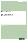 Cover: Das "Conte de f&eacute;e" im Franz&ouml;sischunterricht - GRIN Verlag