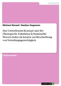 Cover: Das Umweltraum-Konzept und der &Ouml;kologische Fu&szlig;abdruck/Sustainable Process Index als Ans&auml;tze zur Beschreibung von Verteilungsgerechtigkeit - GRIN Verlag